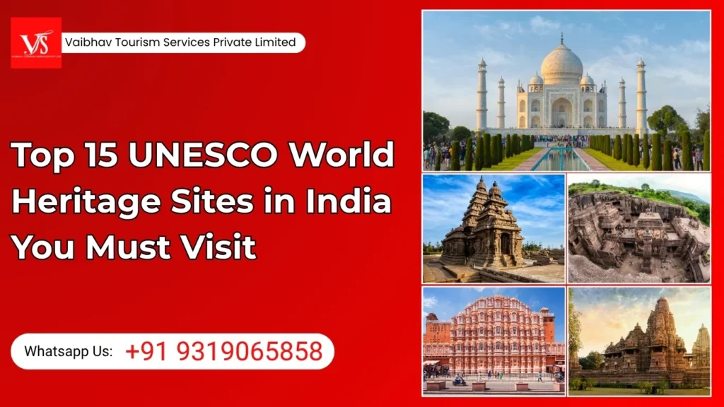 Discover UNESCO Sites India with VTSPL